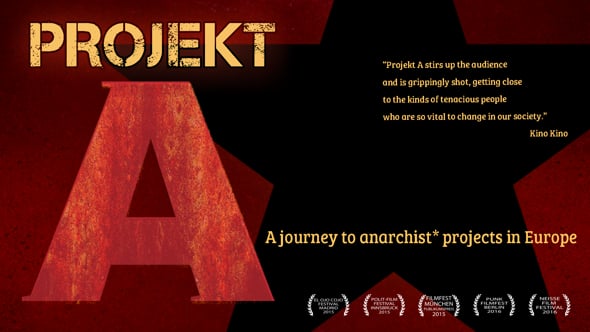 Projekt A - A Journey to Anarchist* Projects in Europe