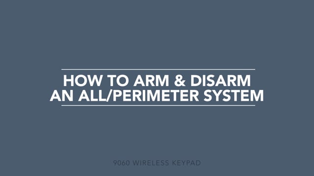 How to Arm & Disarm an All/Perimeter System