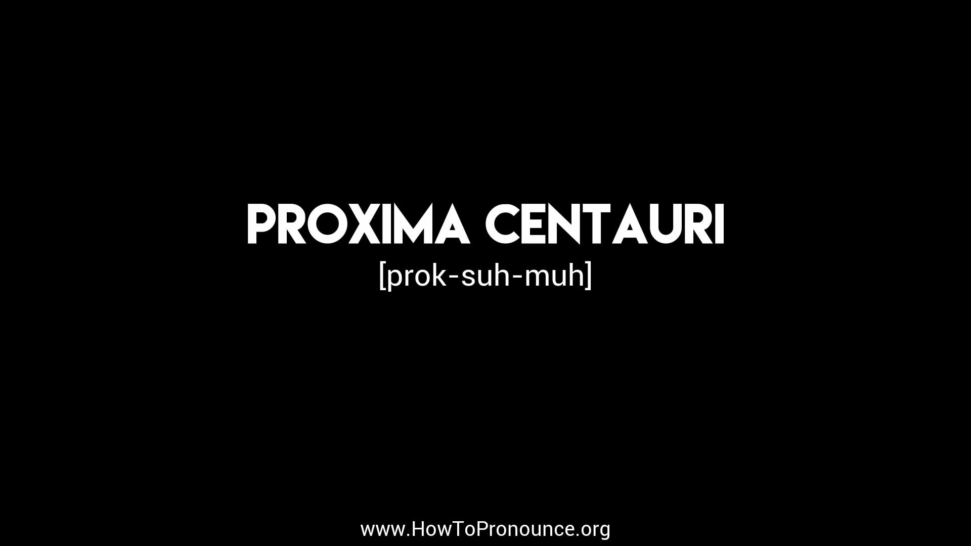 how-to-pronounce-proxima-centauri-on-vimeo