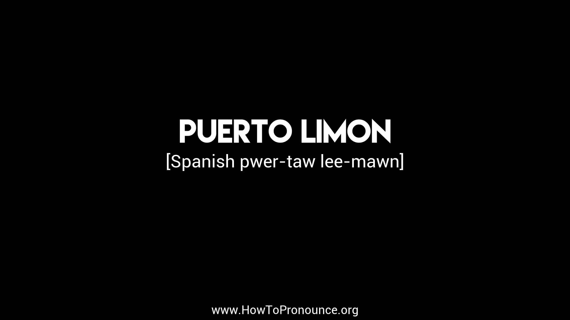 How to Pronounce "puerto limon" on Vimeo