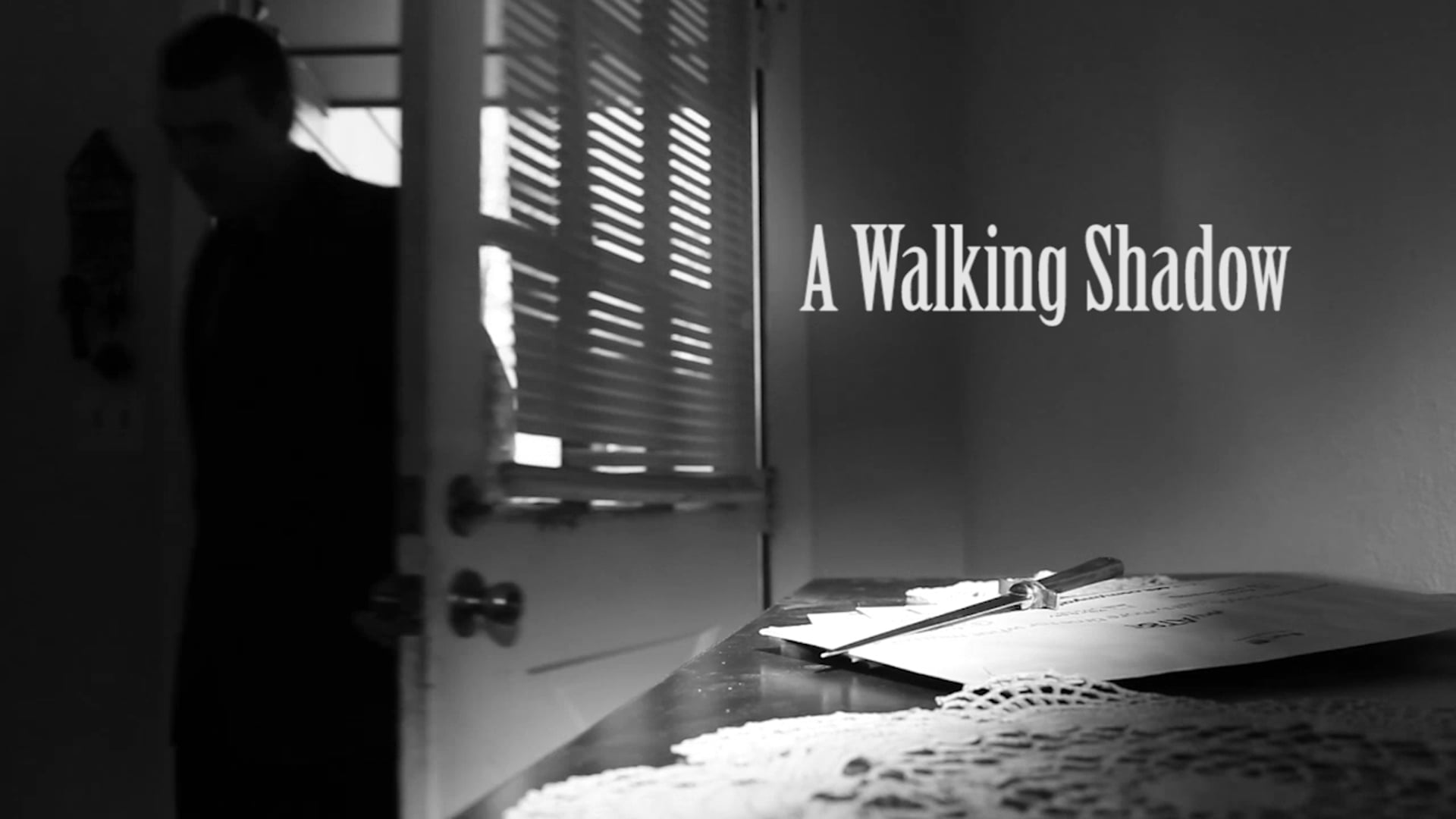 A Walking Shadow