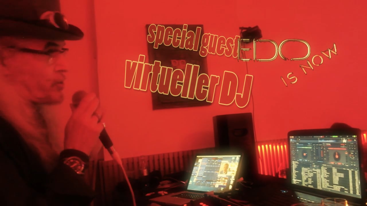 virtuelles DJ'ing bei " EDO is now" im Wberknecht