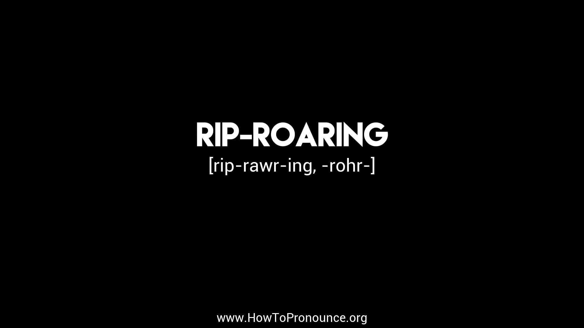 how-to-pronounce-rip-roaring-on-vimeo