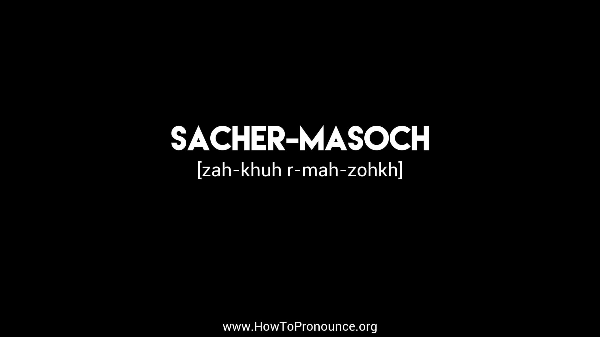 How to Pronounce sacher-masoch on Vimeo