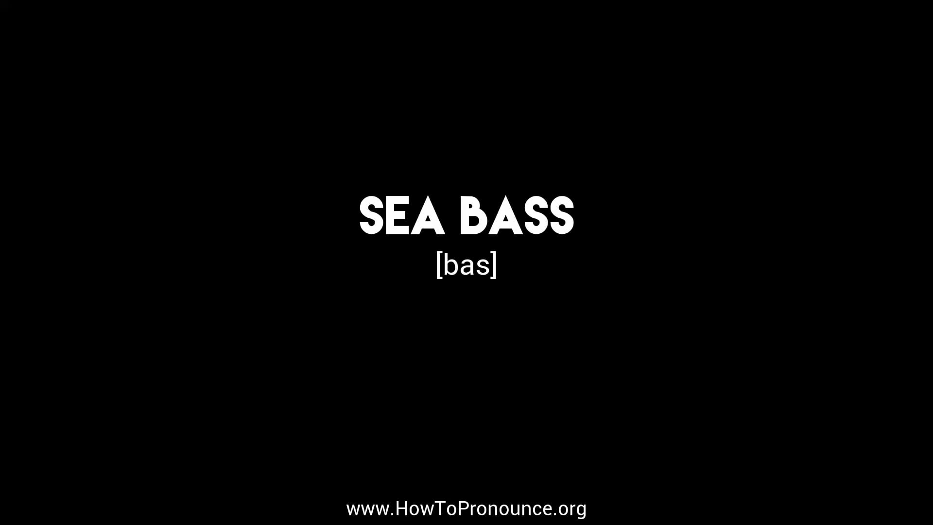 How to Pronounce "sea bass" on Vimeo