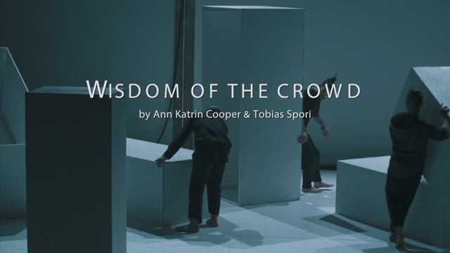 Trailer — The wisdom of the crowd, Dance piece by Ann Katrin Cooper & Tobias Spori