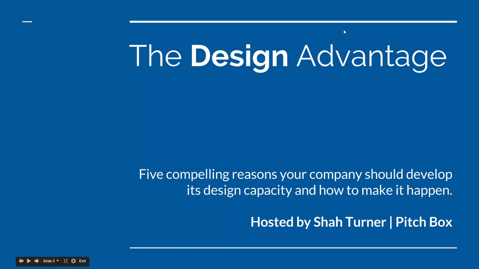 The Design Advantage Compelling reasons to develop the design side of