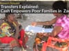 Cash Transfers Explained: How Cash Empowers Poor Families in Zambia