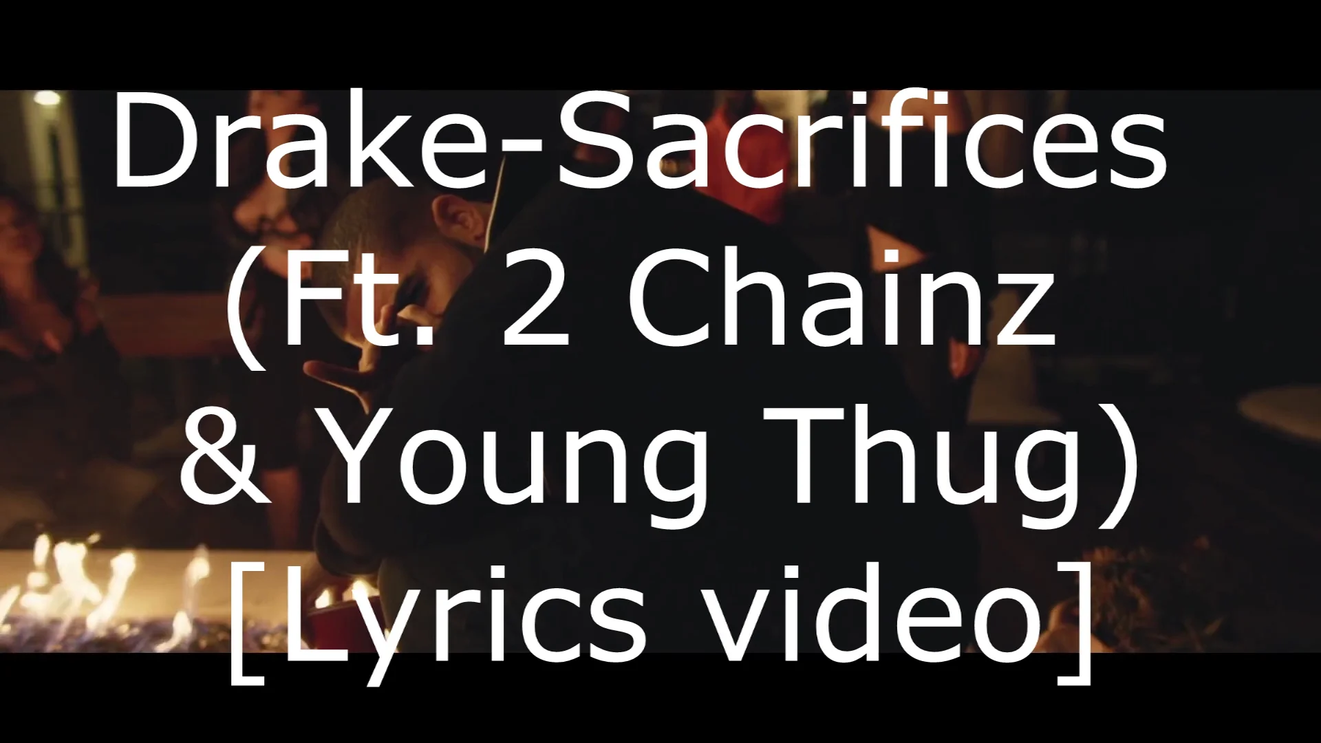 Drake - Sacrifices (Ft. 2 Chainz & Young Thug)[Lyric video] on Vimeo