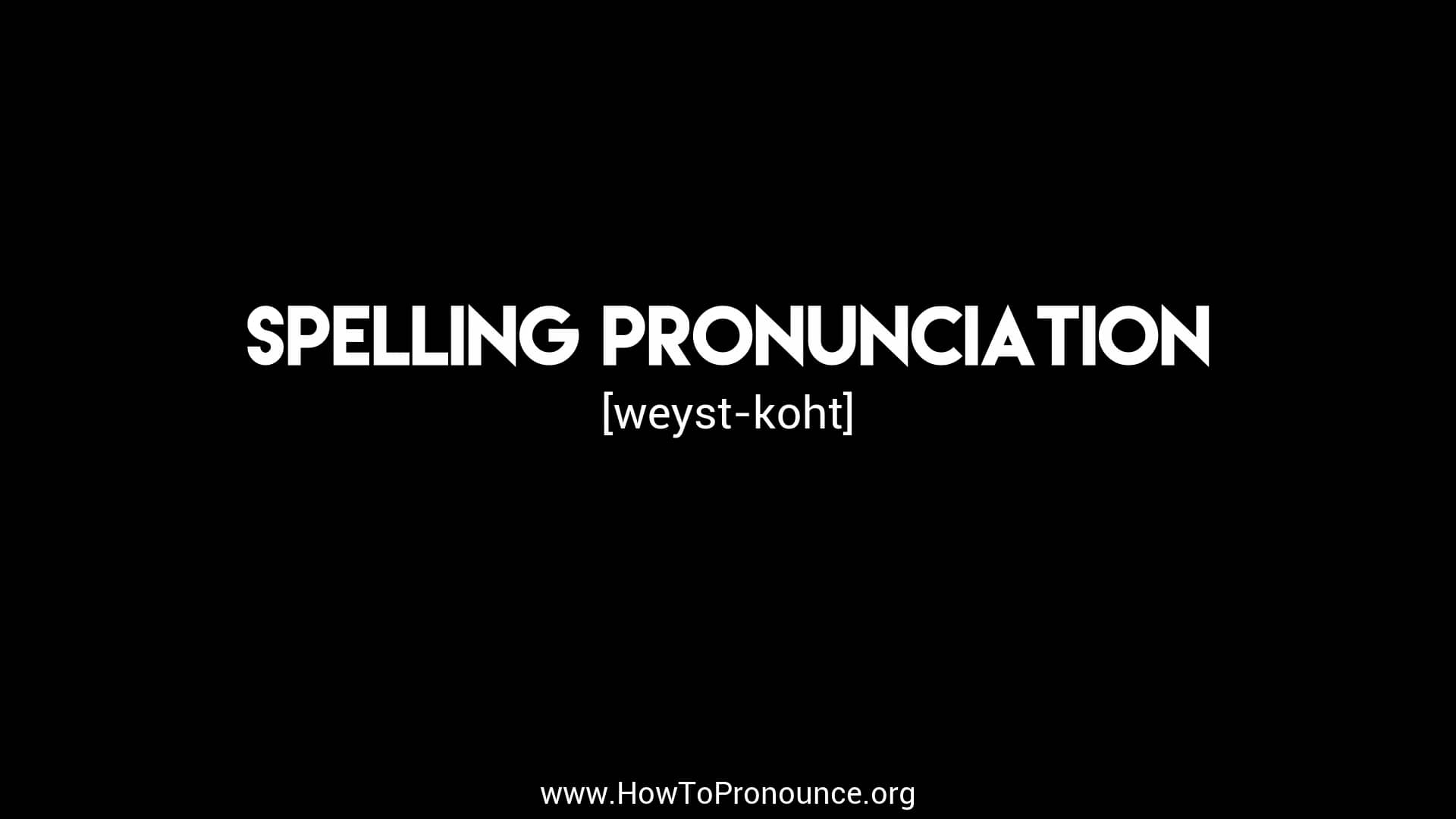 How to Pronounce "spelling pronunciation" on Vimeo