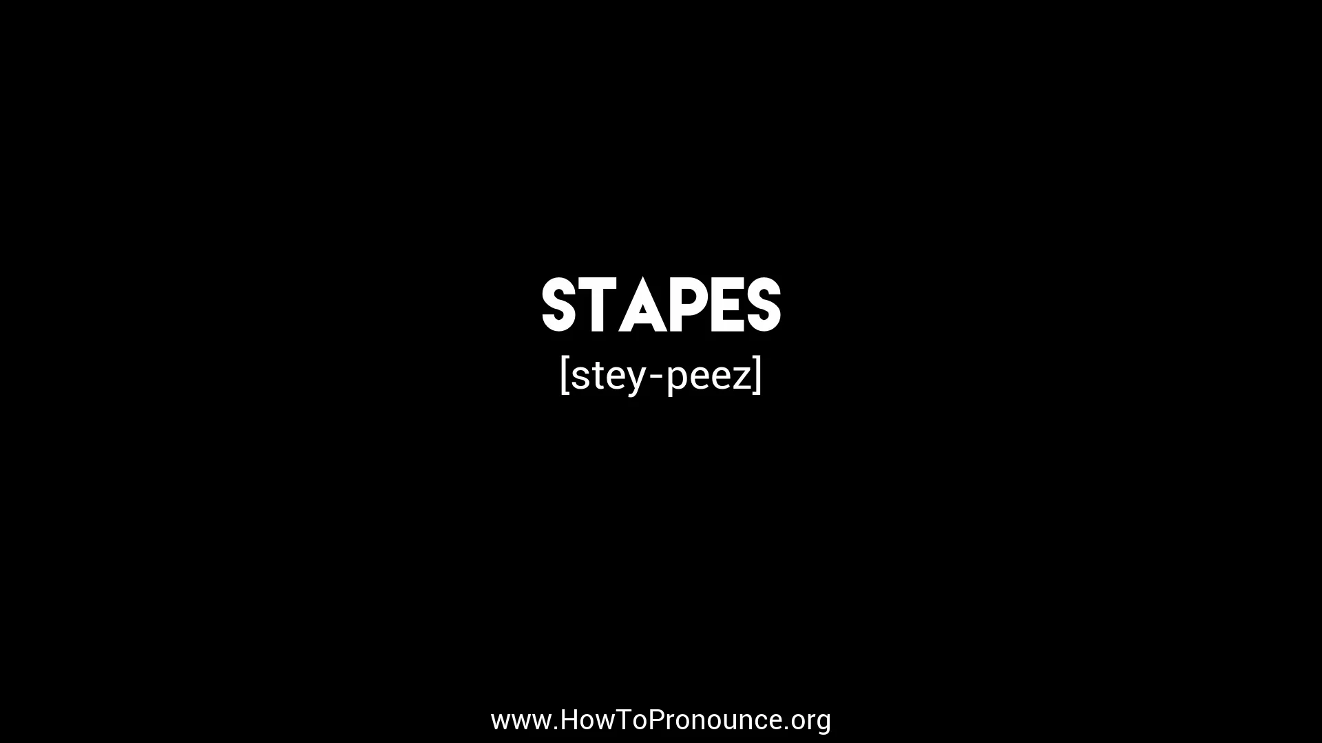 How to Pronounce Stapes 