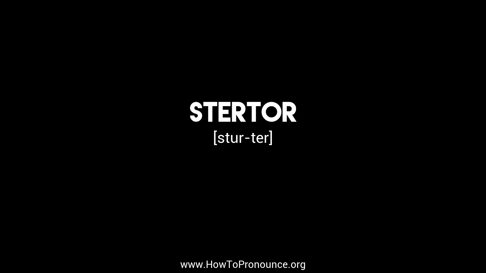 How to Pronounce stertor on Vimeo