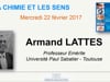 Armand Lattes - Table ronde : Les applications de la chimie des sens