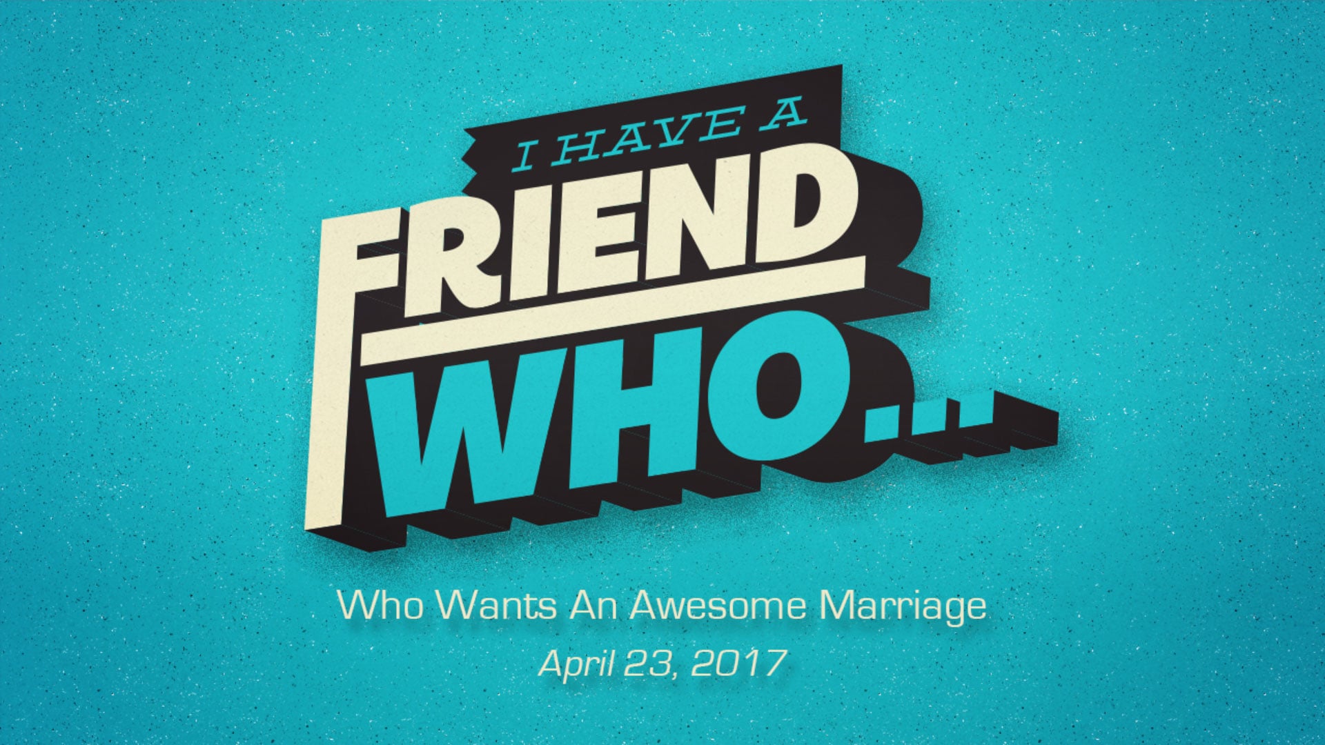 i-have-a-friend-who-wants-an-awesome-marriage-community-group