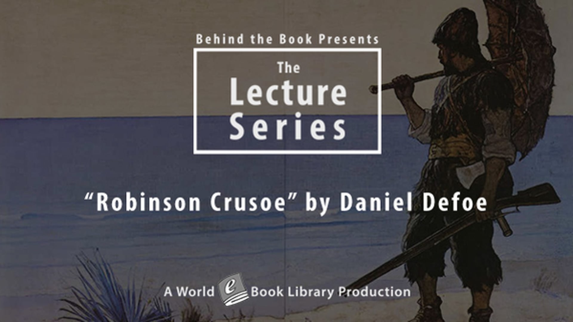"Robinson Crusoe" by Daniel Defoe