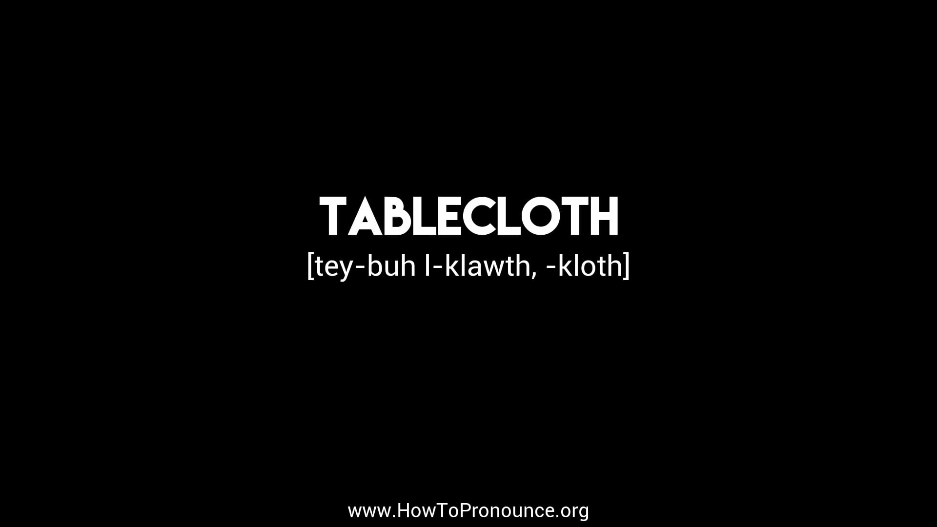 How to Pronounce "tablecloth" on Vimeo