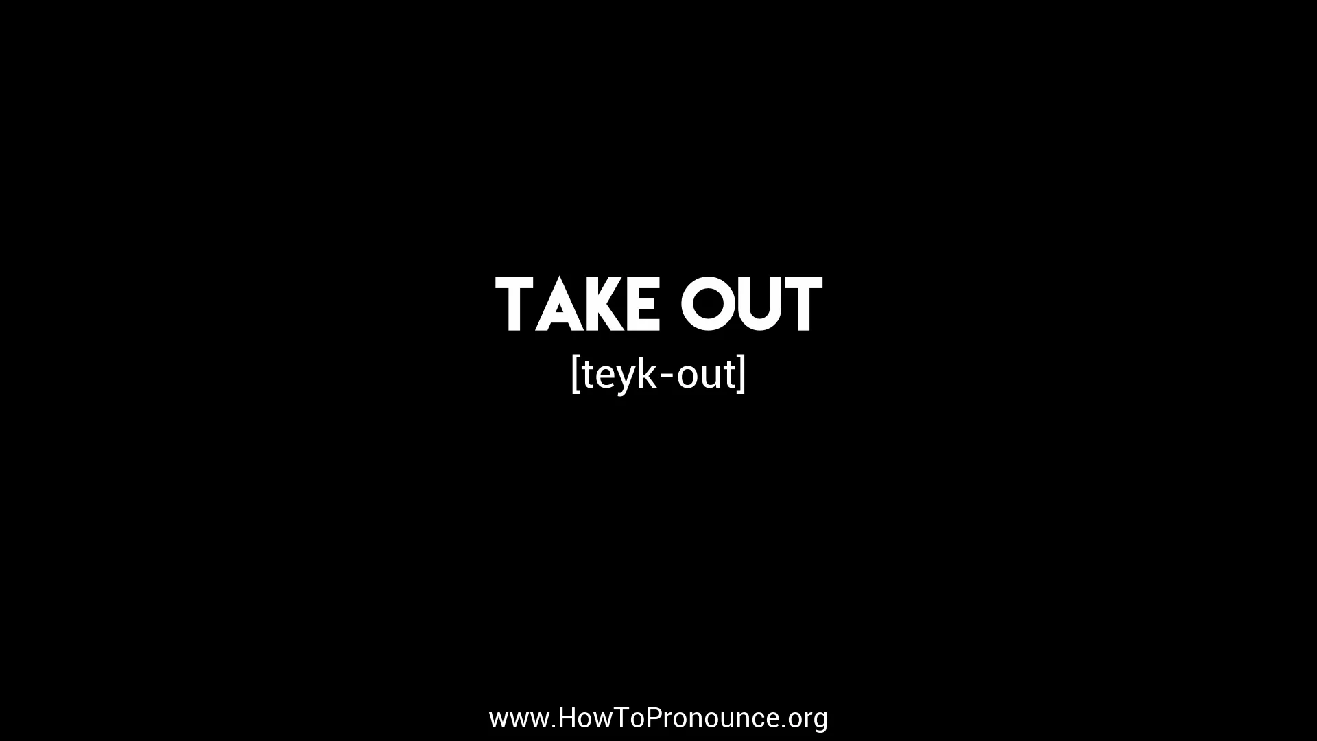 how-to-pronounce-take-out-on-vimeo