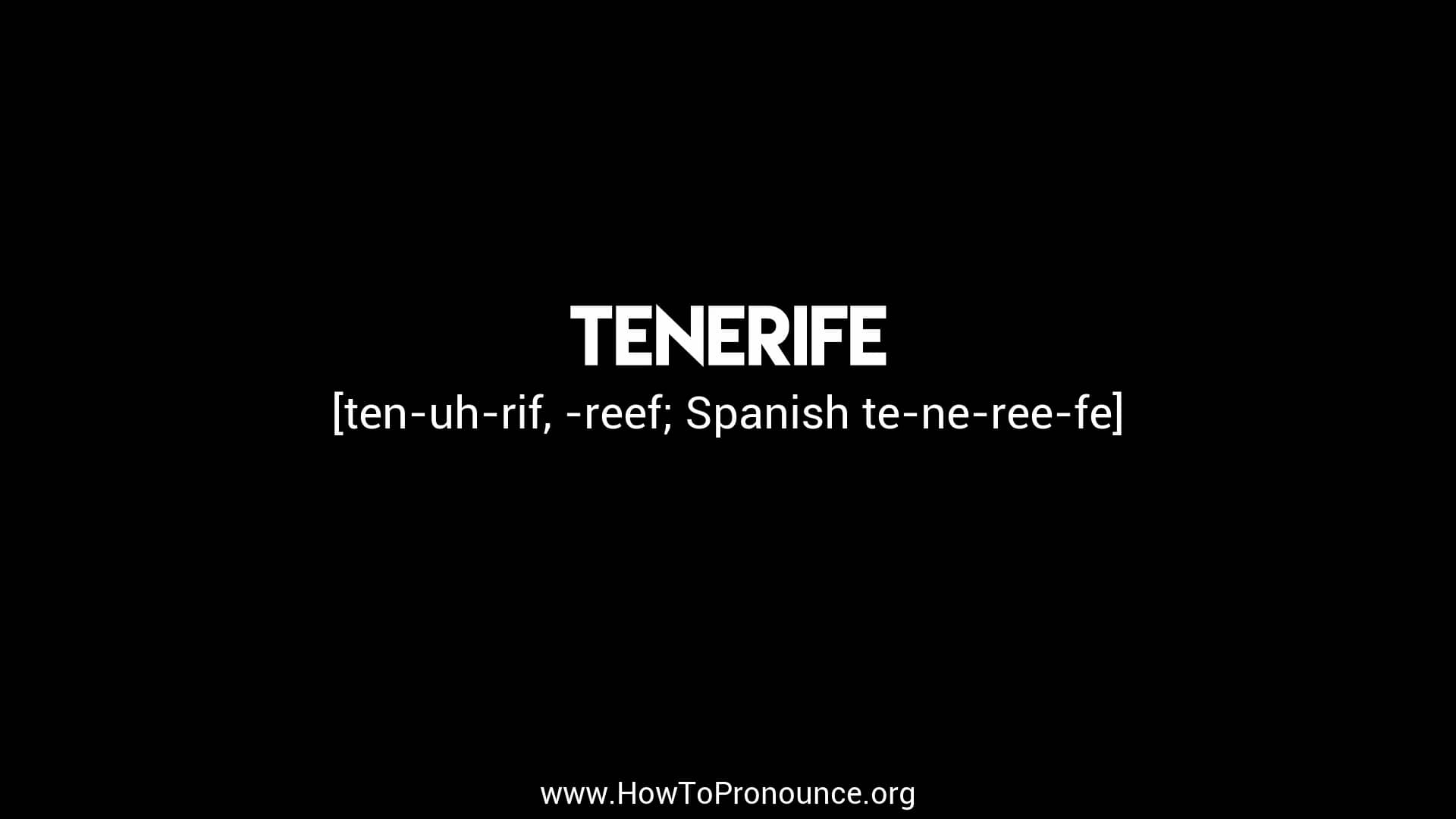 How to Pronounce "tenerife" on Vimeo