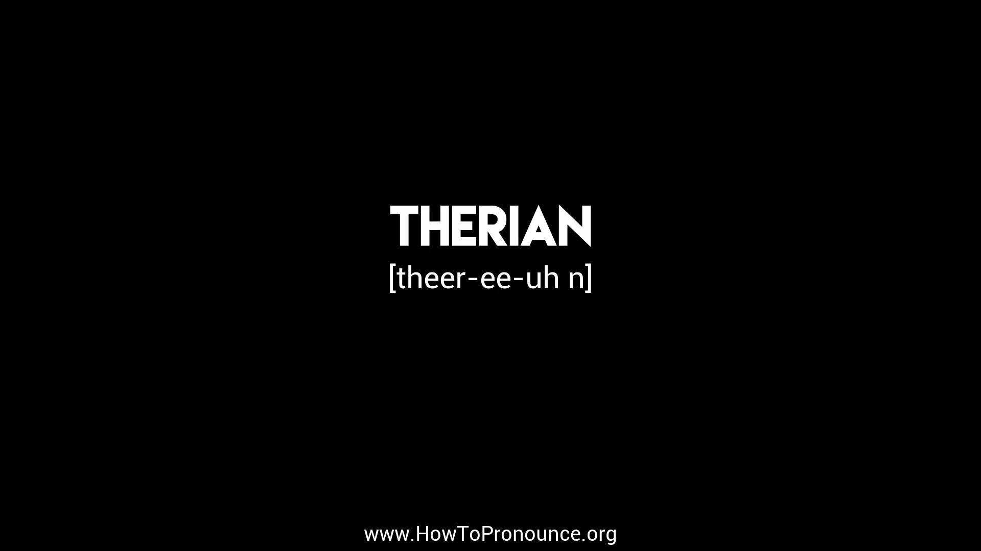 How to pronounce therian