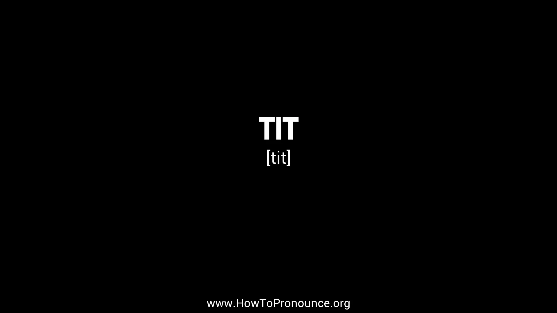 How to pronounce tit