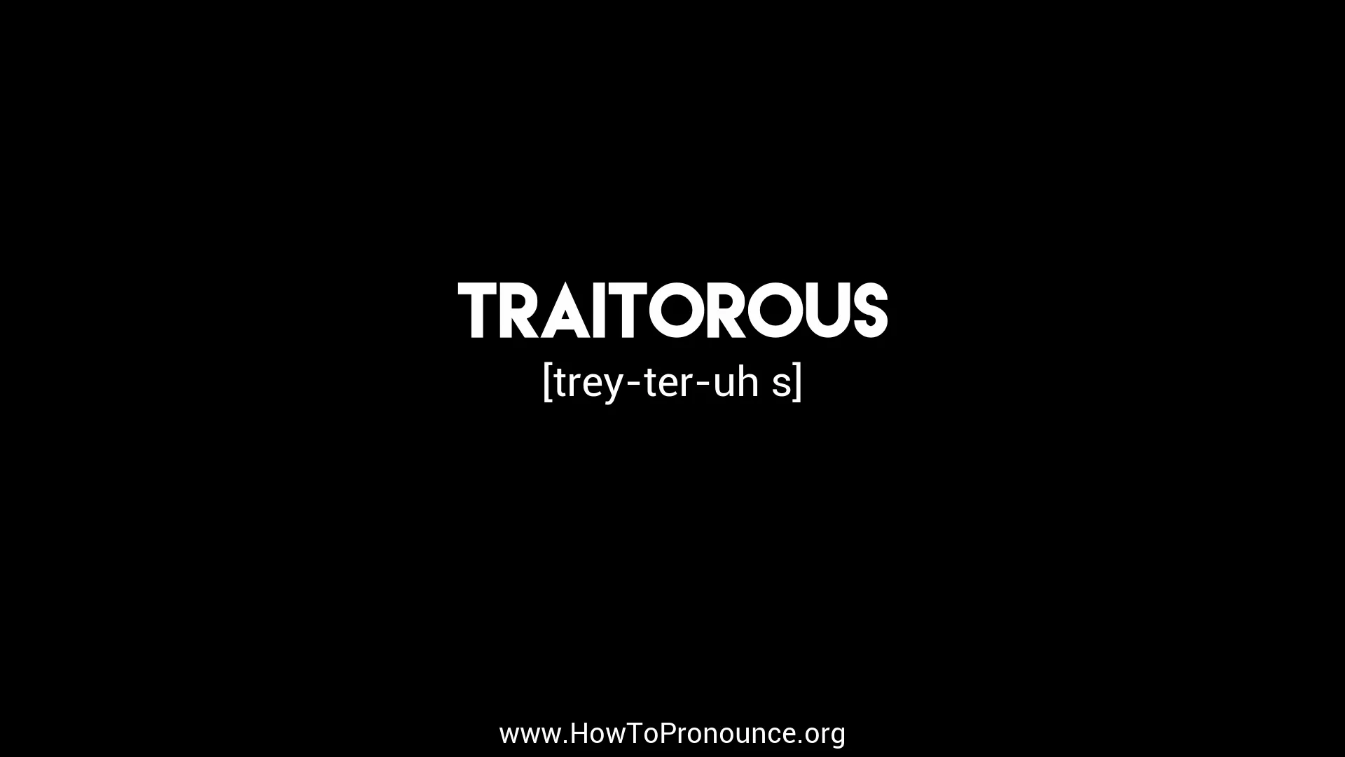 TRAITOR - Meaning and Pronunciation 