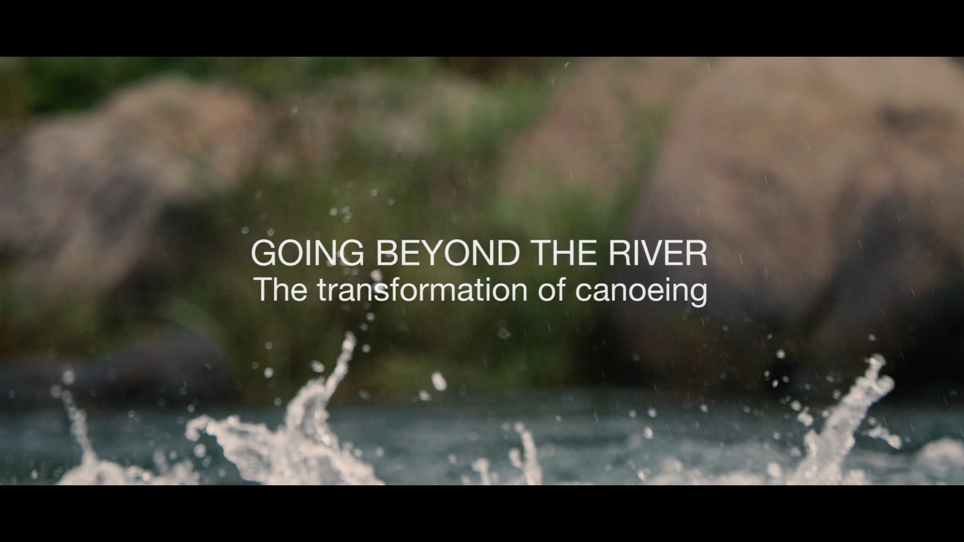 Going Beyond the River Canoeing Documentary on Vimeo