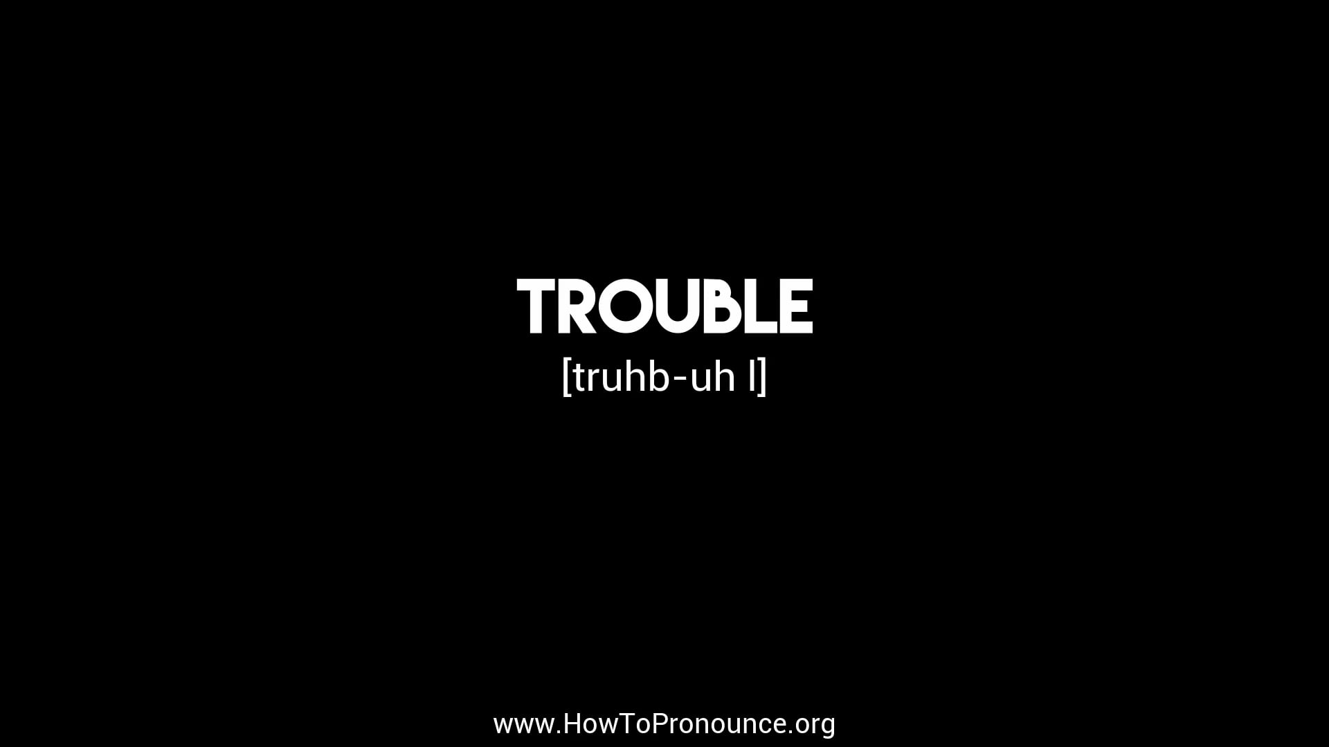 how-to-pronounce-trouble-on-vimeo