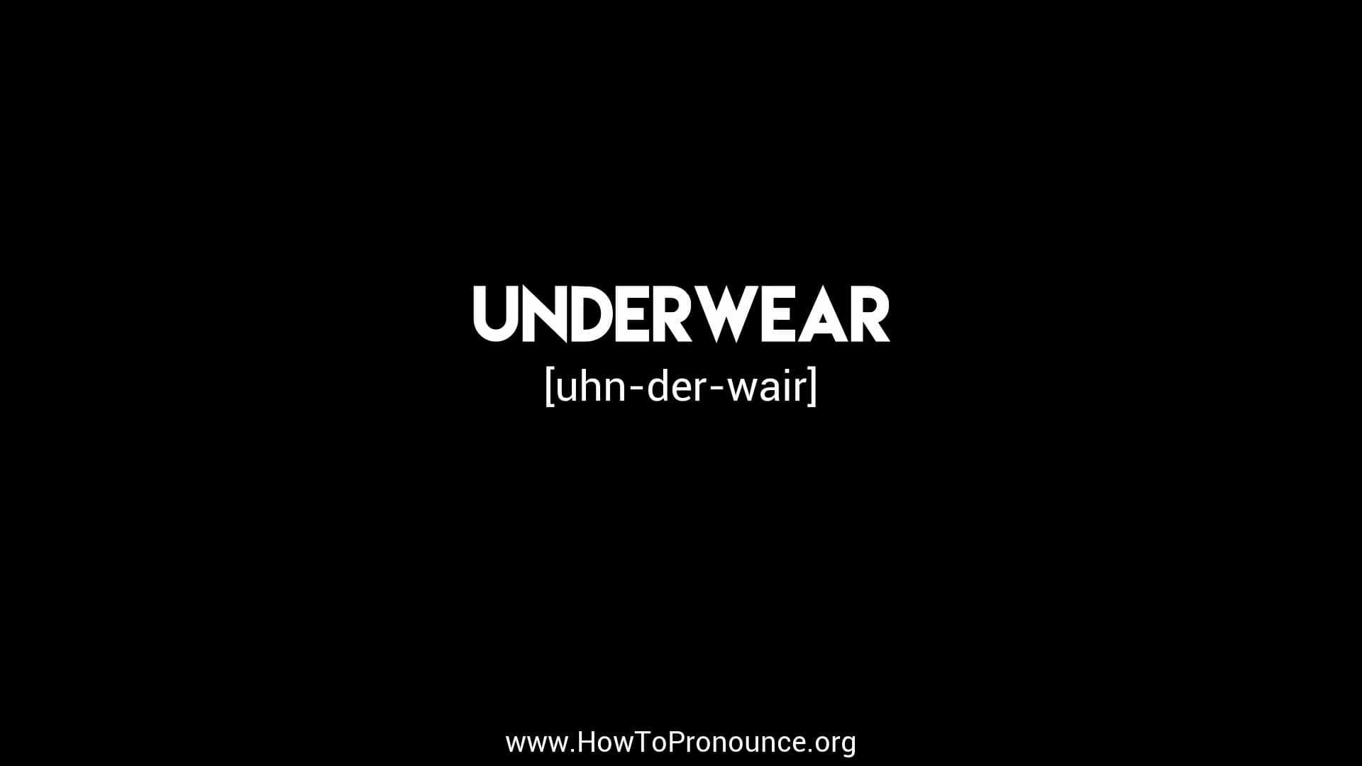 How to Pronounce "underwear" on Vimeo