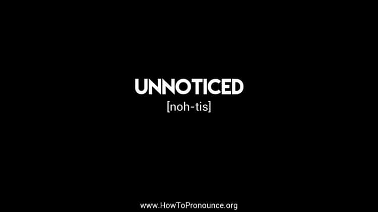 How to Pronounce unnoticed on Vimeo