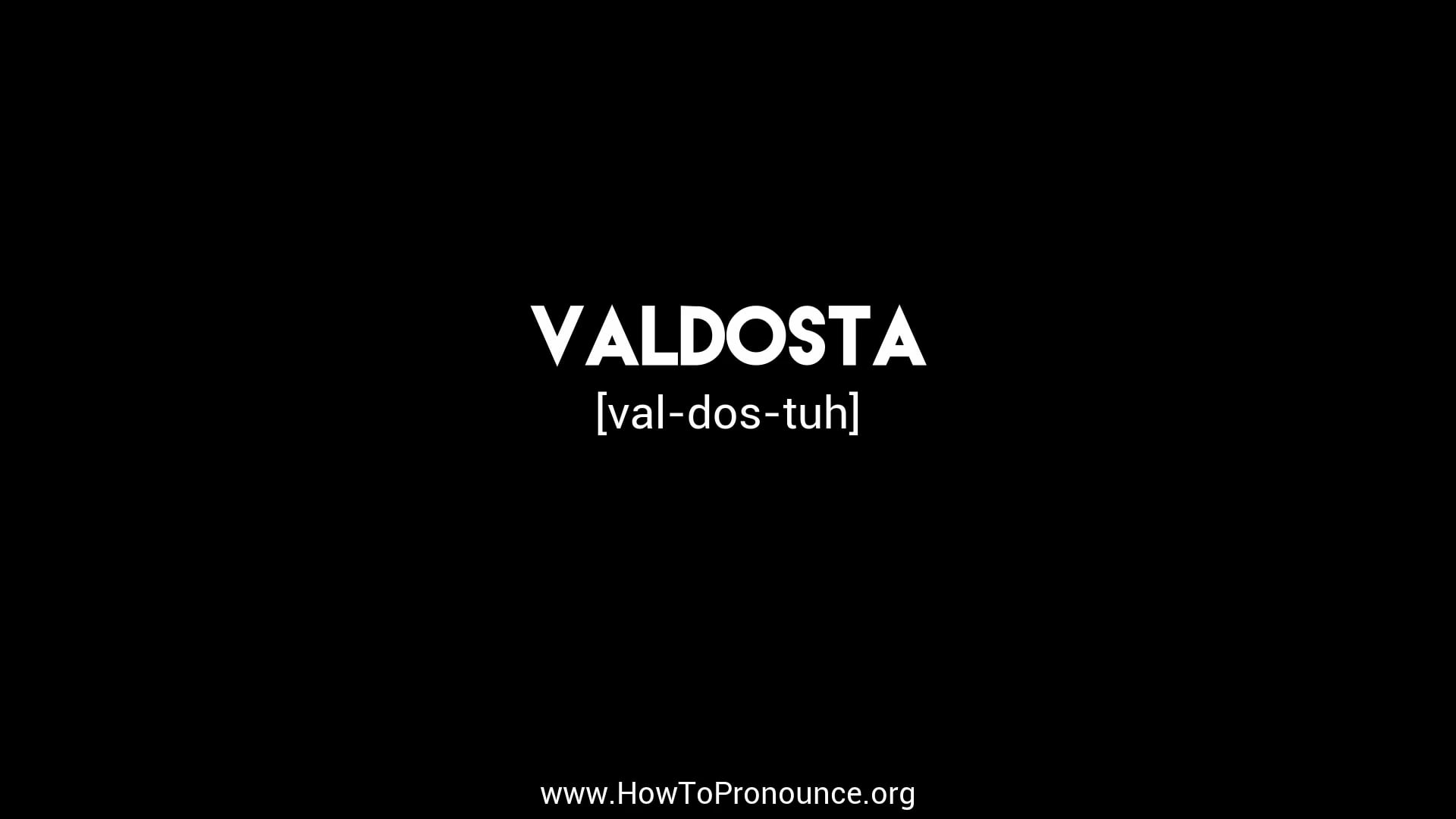 How To Pronounce Valdosta