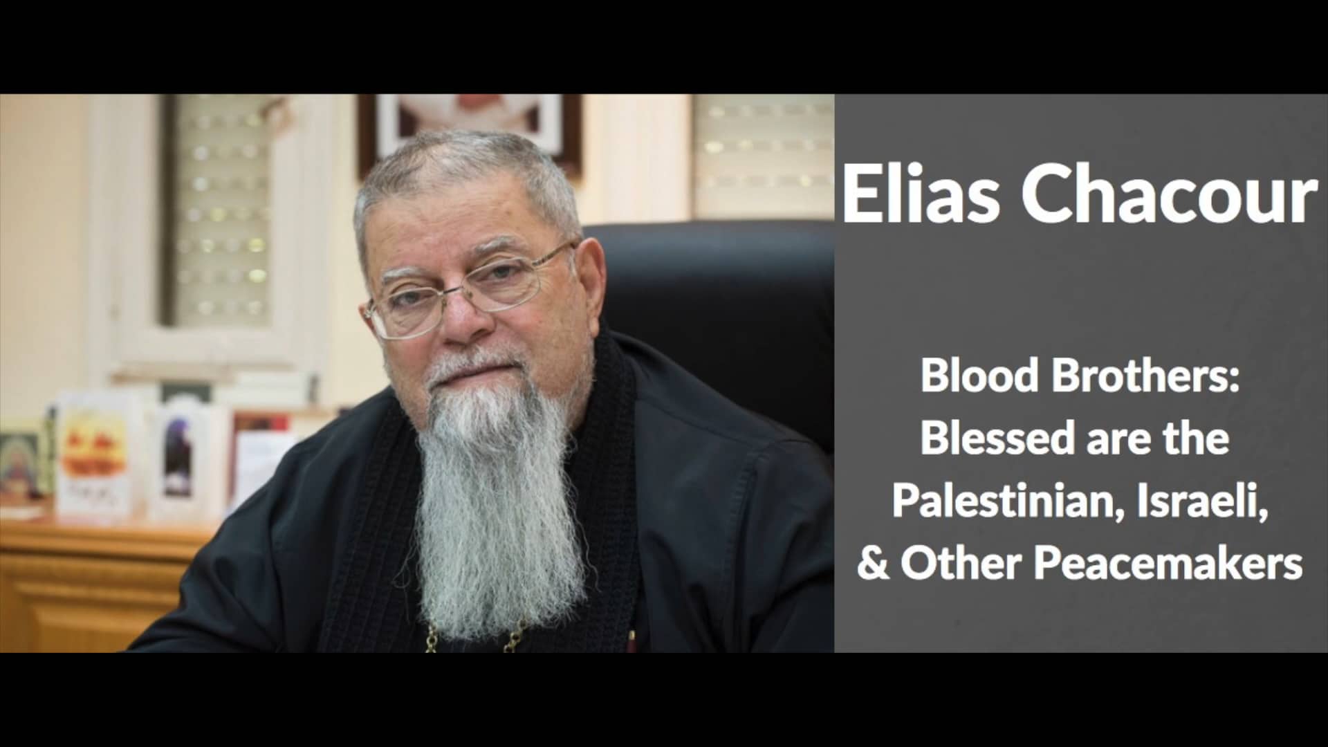 Elias Chacour Blood Brothers Blessed are the Palestinian, Israeli