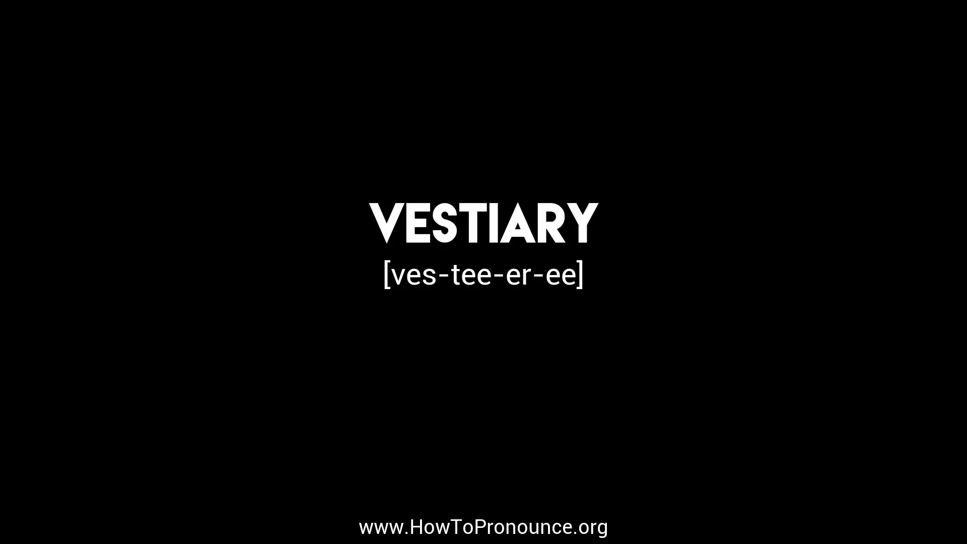 How to Pronounce Vestiarian 