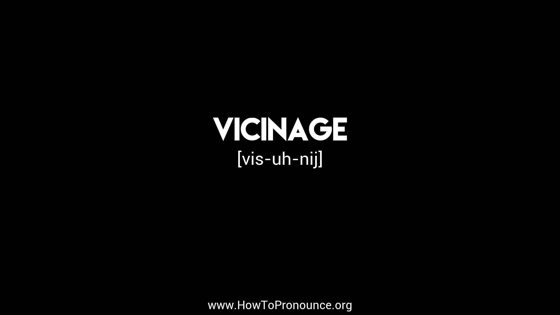 How to Pronounce "vicinage" on Vimeo