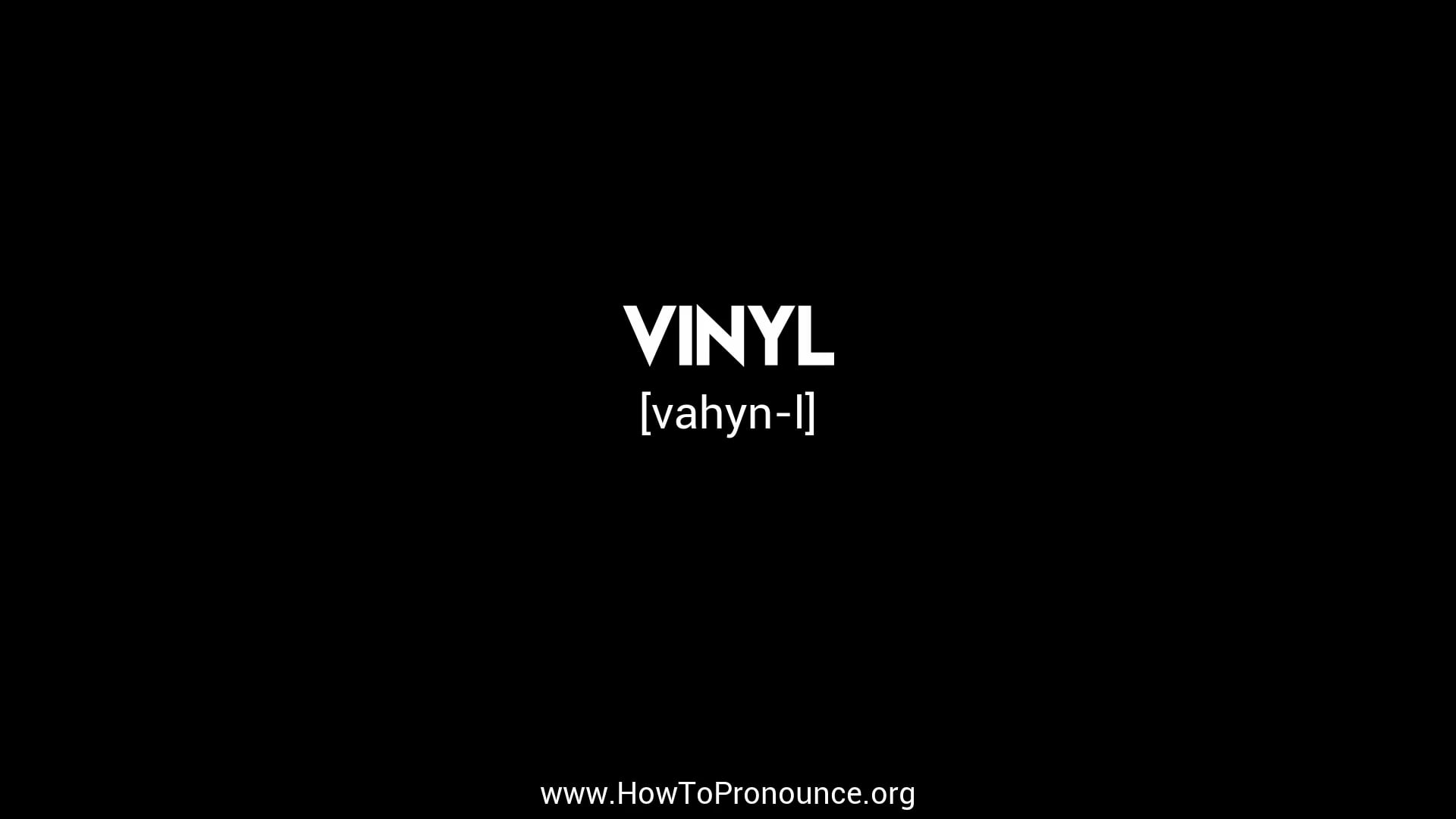 How to Pronounce "vinyl" Vimeo