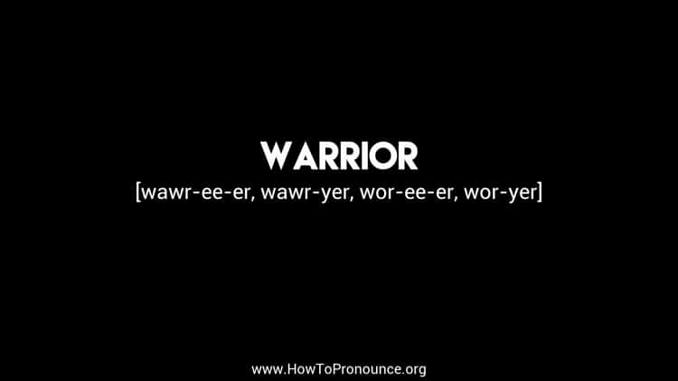 How to pronounce Warrior