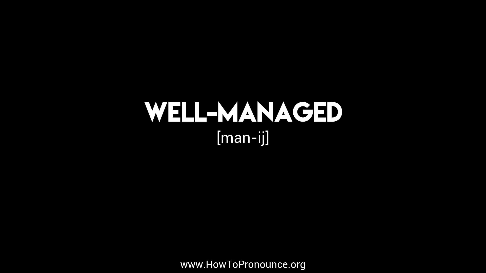 how-to-pronounce-well-managed-on-vimeo