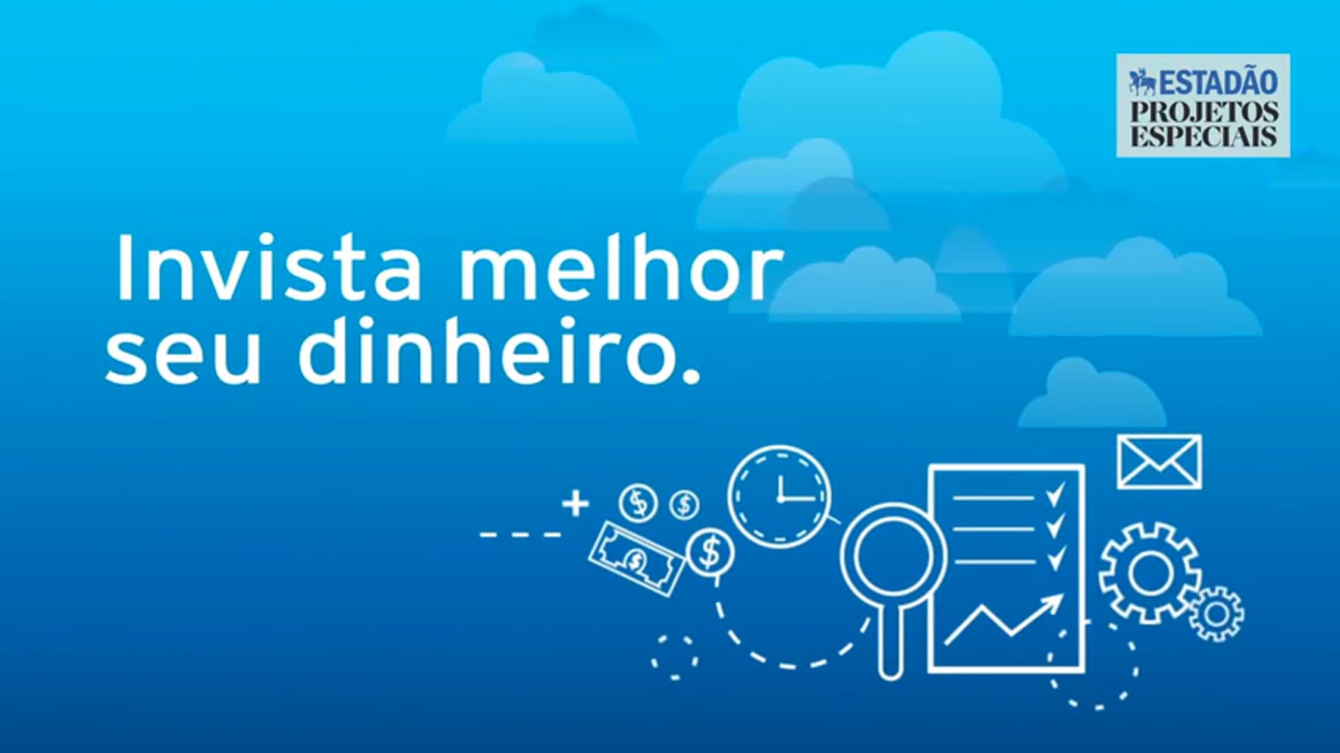 Invista melhor o seu dinheiro