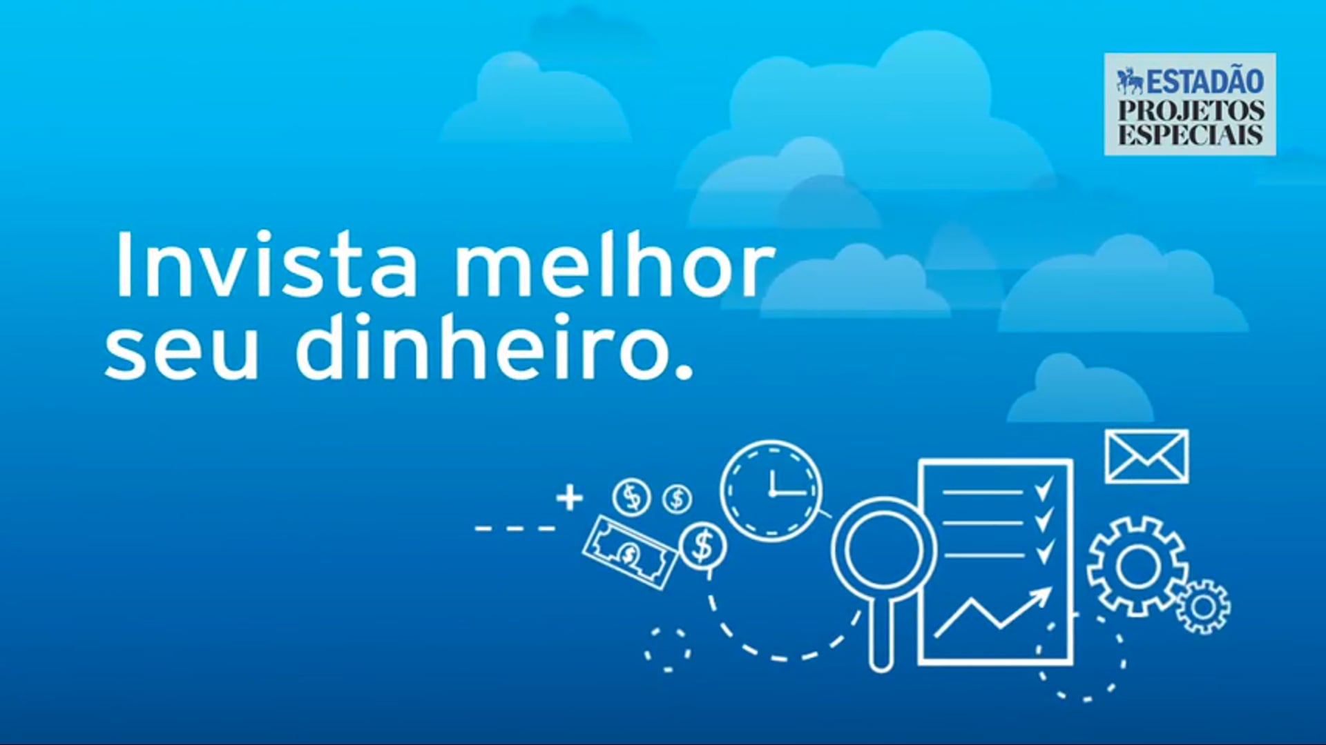 Invista melhor o seu dinheiro