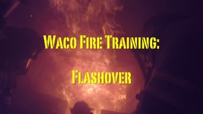 Waco Fire Training: Flashover