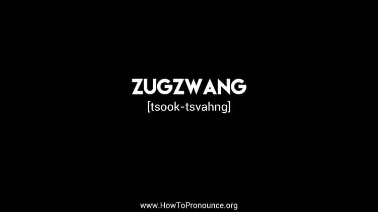 Cómo se pronuncia zugzwang y qué es?