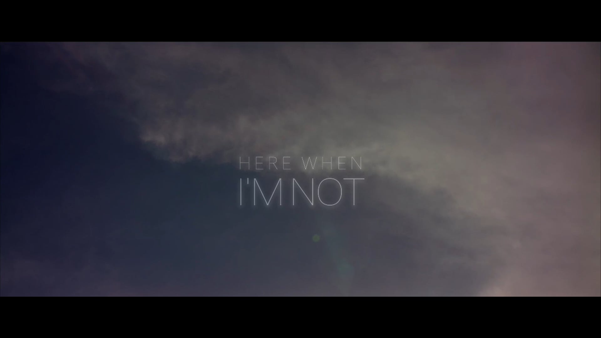 Here When I'm Not (Short Film)