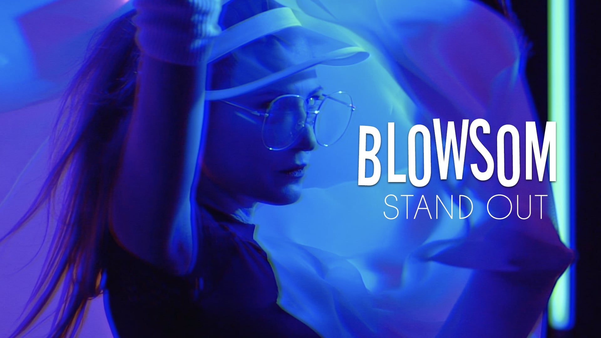 BLOWSOM - STAND OUT (MUSIC VIDEO)