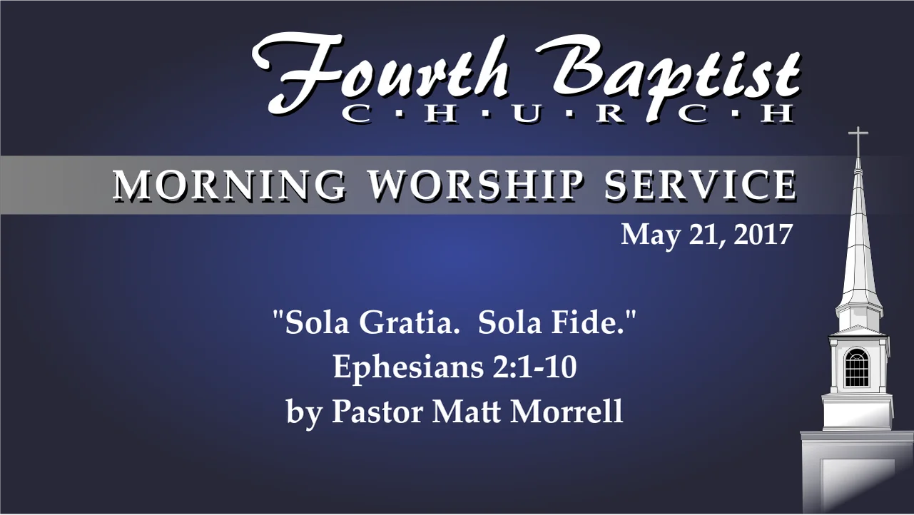 2017 - 05 - 21 Sunday AM Service Fourth Baptist Church on Vimeo
