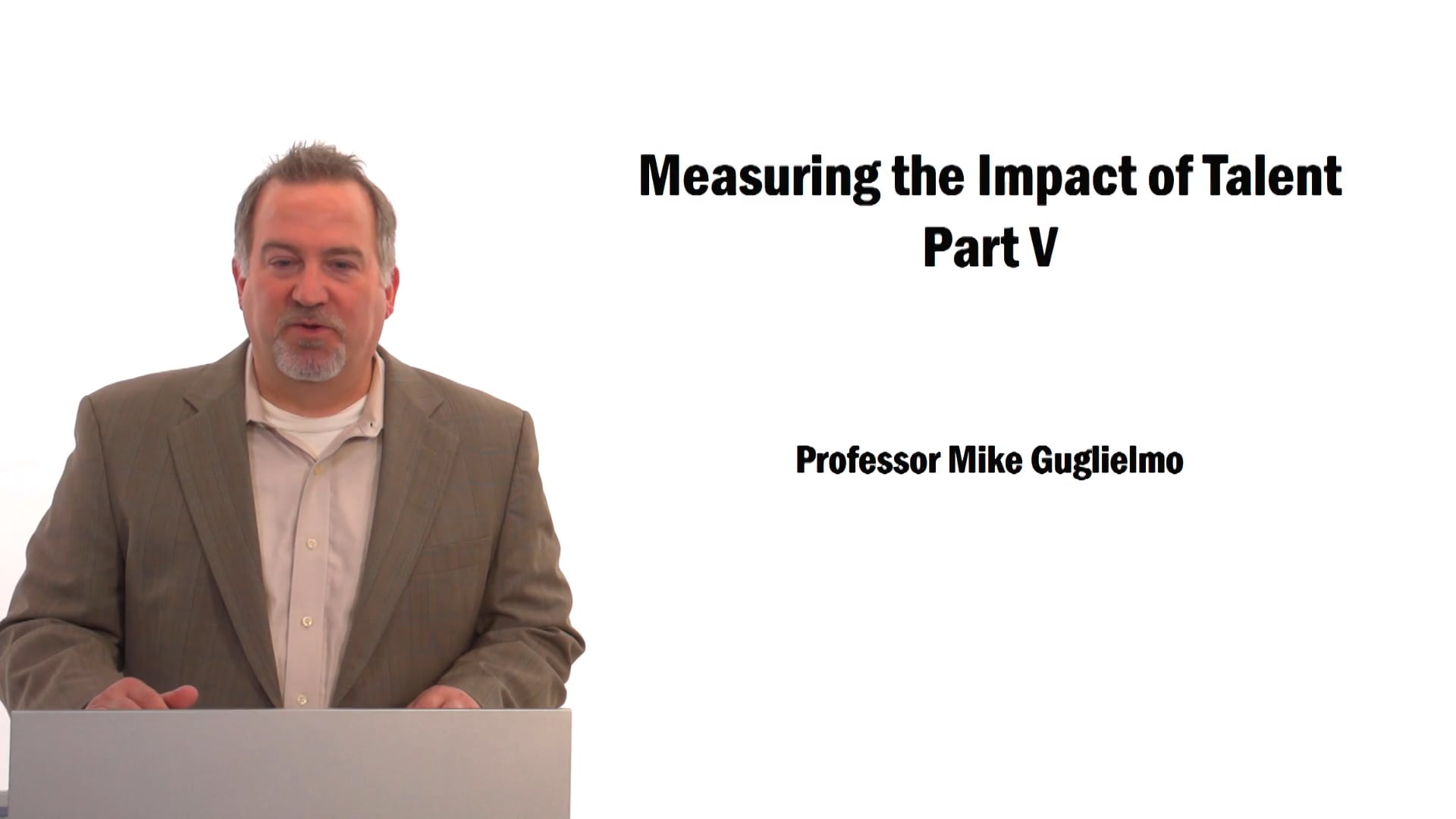 Login to view Measuring the Impact of Talent Part 5