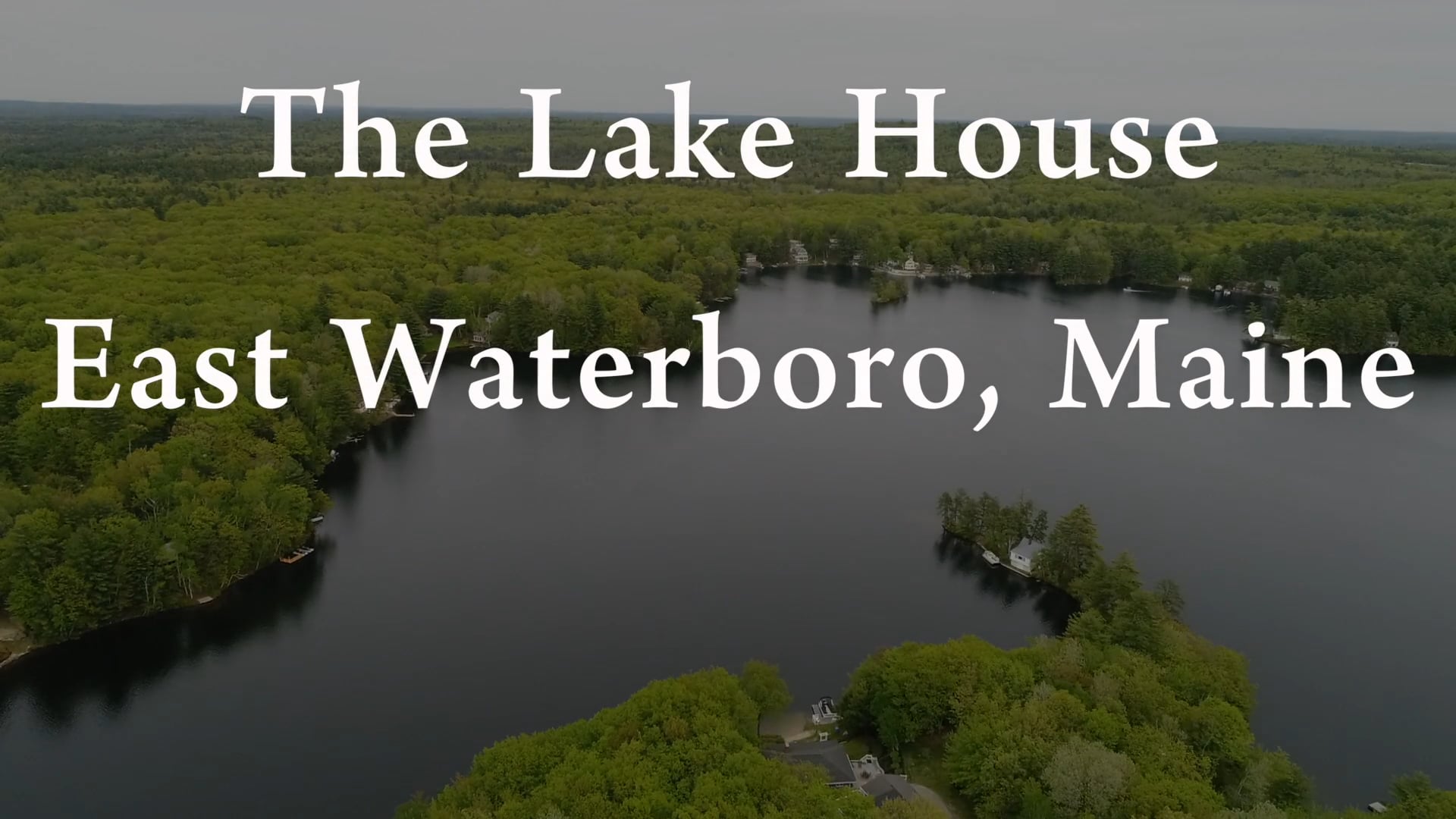 The Lake House East Waterboro, Maine MLs on Vimeo