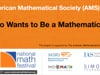 American Mathematical Society - Who Wants to Be a Mathematician