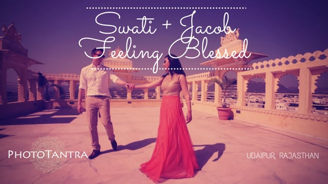 Swati and Jacob’s Fun Filled Wedding at the Chunda Palace, Udaipur - The Teaser