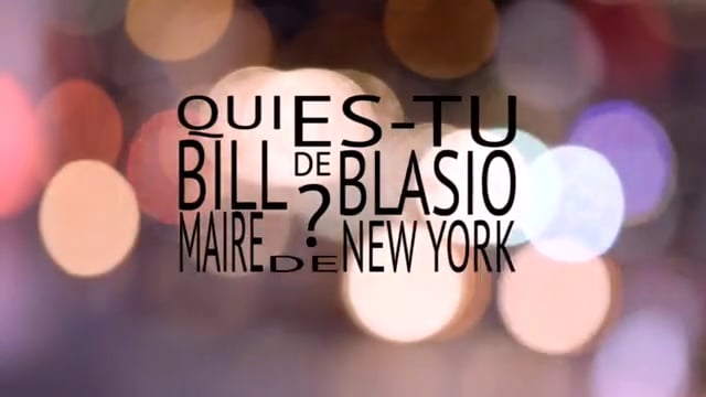 2016 - QUI ES-TU, BILL DE BLASIO, MAIRE DE NEW YORK ? (début)