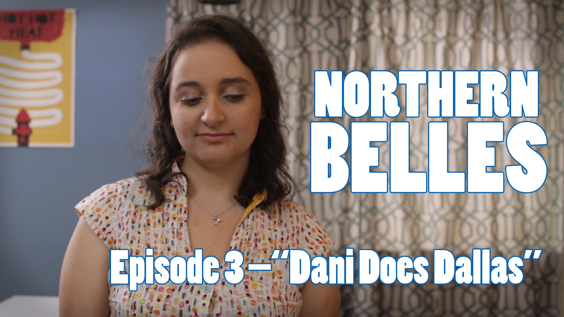 Northern Belles – "Dani Does Dallas"