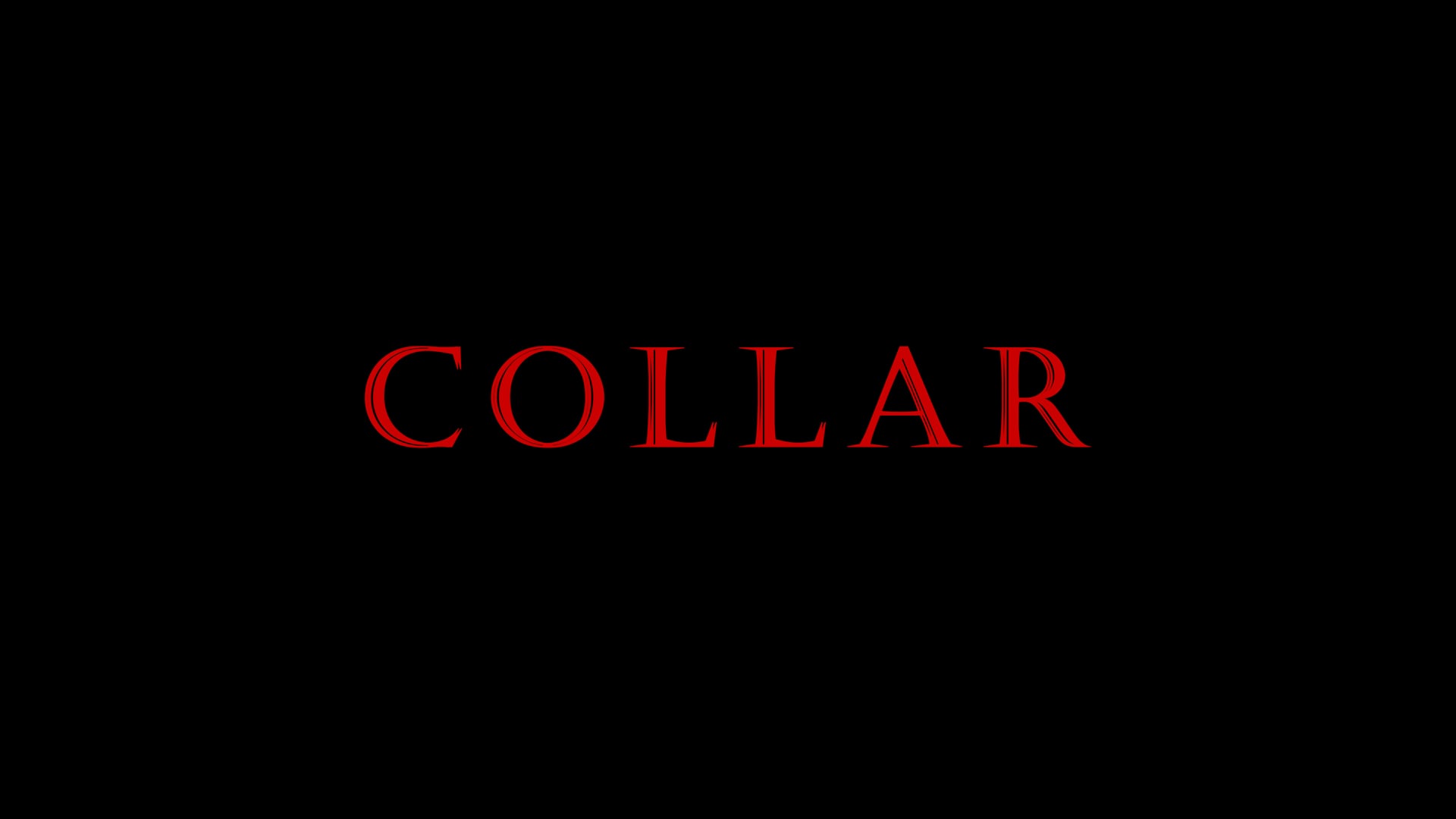 "Collar" Official Trailer ( Run time 14:40 )